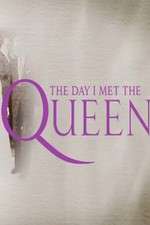 Watch The Day I Met the Queen Zoechip