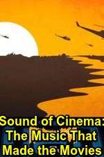 Watch Sound of Cinema: The Music That Made the Movies Zoechip