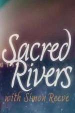 Watch Sacred Rivers With Simon Reeve Zoechip