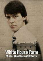 Watch White House Farm: Murder, Bloodline and Betrayal Zoechip