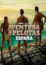 Watch Aventura en pelotas: EspaÃ±a Zoechip