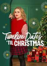 Watch Twelve Dates \'Til Christmas Zoechip